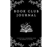 Book Club Journal: The Ultimate Record Keeper for Book Clubs: Dedicated Pages for Personal Reviews, Statistics, and TBR Lists
