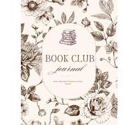 Book Club Journal: Track Your Reads, Host Notes, Discussions, and Memorable Moments Together