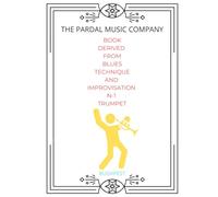 BOOK DERIVED FROM BLUES TECHNIQUE AND IMPROVISATION N-1 TRUMPET: BUDAPEST