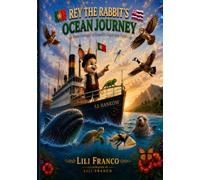 Book Eleven: Rey the Rabbit's Ocean Journey: From Portugal to Hawai'i's Sugarcane Fields