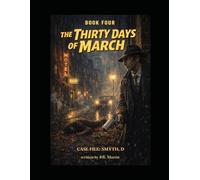 book four - The Thirty Days of March