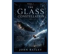 Book I The Glass Constellation: 1
