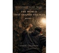 Book I: The World That Shaped the Man