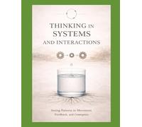 BOOK II Thinking in Systems and Interactions: Second Principles in Motion: 2