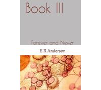 Book III: Forever and Never