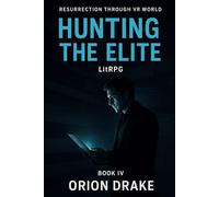 BOOK IV: Hunting the Elite: When the Systems That Heal Are Corrupted, You Hunt for Truth Anyway: 4