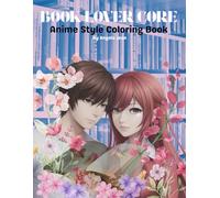 Book Lover Core: Anime Style Coloring Book