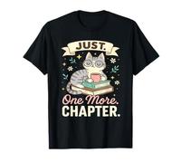 Book Lover Cute Cat Coffee Solo 1 capitolo in più, Lettura Accogliente Maglietta