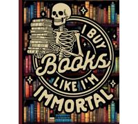 Book Lover Notebook: Skeleton Reading Meme with Immortal Humor Theme, College Ruled Writing Journal for Literature Fans, Bibliophiles, Teachers, Teen ... Office Desk Notes, and Birthday Gift Seekers