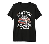 Book Lover Ragdoll Mom Solo Un Altro capitolo con Il Mio Gatto Maglietta Premium