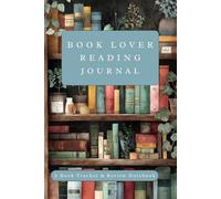 Book Lover Reading Journal: Book Tracker & Review Notebook for Cozy Reading | Reading Log & Challenge Journal