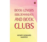 Book-Lovers, Bibliomaniacs and Book Clubs