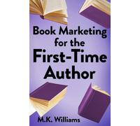 Book Marketing for the First-Time Author: 2