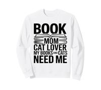 Book Mom Cat Lover I Miei Libri e Gatti Hanno Bisogno di Me Felpa