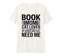 Book Mom Cat Lover I Miei Libri e Gatti Hanno Bisogno di Me Maglietta Premium