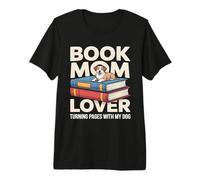 Book Mom Dog Lover Girare Le Pagine con Il Mio Cane Maglietta Premium