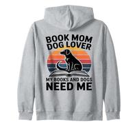Book Mom Dog Lover I Miei Libri e Cani Hanno Bisogno di Me Felpa con Cappuccio