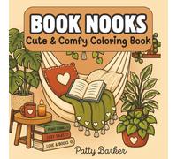 Book Nooks: Cozy Bookish Coloring Pages for Adults & Teens Featuring Reading Nooks, Whimsical Libraries, Cottagecore Vibes, and Relaxing Bold & Easy Designs | 8.5"x8.5" 50 unique pages
