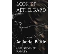Book of Aethelgard: An Aerial Battle