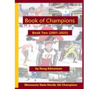 Book of Champions - Book Two (2001-2025): Minnesota High School Nordic Ski Champions