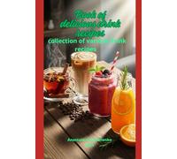Book of delicious drink recipes: A collection of various drink recipes