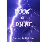 Book of Djent: 8-String Guitar Tab Notebook: Unleash Your Creativity with 8-String Guitar Tablature Notebook: Blank Tab Sheets and Chord Boxes for Composing Metal, Jazz, and More Metal