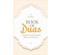 Book of Duas: Dua Book from Quran and Sunnah 150+ Authentic Duas with Arabic and English Transliteration Book Islamic Daily Muslim Supplications Invocation Book Muslim Gift Ramadan 5x8 Inches
