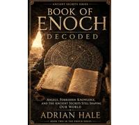 BOOK OF ENOCH DECODED: Angels, Forbidden Knowledge, and the Ancient Secrets Still Shaping Our World: 6