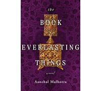 Book of Everlasting Things: A Novel