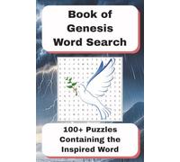 Book of Genesis Word Search: 100+ Puzzles Containing the Inspired Word | Every Unique KJV Genesis Word 3+ Letters | Scripture Word Hunt Challenge for Adults & Teens