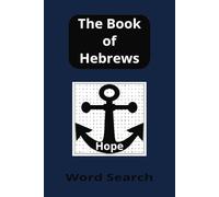 Book of Hebrews Word Search: Word Search Puzzle, Easy to Read, 6 x 9 inches, 110 pages, 55 puzzles ... for Bible Study, Sunday School, Personal Study, Vacations and Free Times.