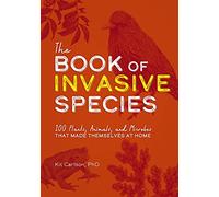 Dr. Kit Carlson The Book of Invasive Species (Tascabile)