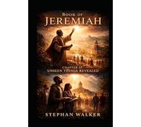Book of Jeremiah Chapter 33: Unseen Things Revealed