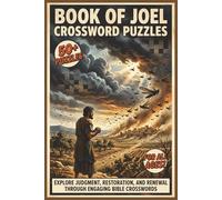 Book of Joel Crossword Puzzles | 50+ Puzzles | For All Ages!: Explore Judgment, Restoration, and Renewal Through Engaging Bible Crosswords