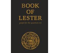 Book of Lester: gospel for the quantum era