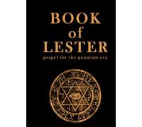 Book of Lester: gospel for the quantum era