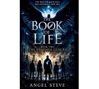 BOOK OF LIFE: THE FEATHER LEDGER