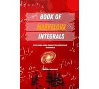 Book of Marvelous Integrals