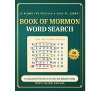 Book of Mormon Word Search: 50 Scripture Puzzles from Lehi to Moroni | Easy to Challenging LDS Activity Book for Kids, Adults & Seniors