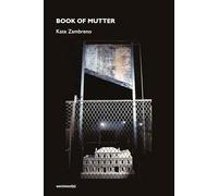 Book of Mutter: Kate Zambreno