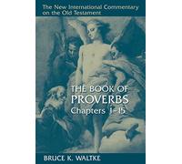 Book Of Proverbs: Chapters 1-15.