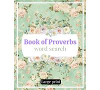 Book of Proverbs word search: 55 puzzles, Large Print, Solutions are provided.