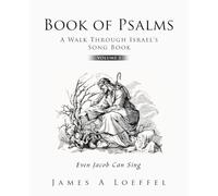 Book of Psalms A Walk Through Israel’s Song Book Volume 2: Even Jacob Can Sing