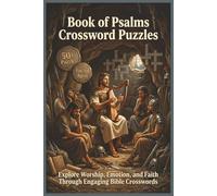 Book of Psalms Crossword Puzzles | 50+ Puzzles | For All Ages!: Explore Worship, Emotion, and Faith Through Engaging Bible Crosswords