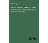 Book of Reactions, for the Use of the Students in the Chemical Laboratory of Brown University