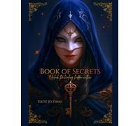 Book of Secrets: Unlock the healing-hidden within