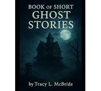 Book of Short Spooky Stories: Tales to keep you up at night