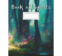 Book of Spells Composition Notebook - Fairy Lights: Journal for Spell Writing, Tarot Readings, Moon Phases, Manifestation & Creative Expression | College Rule | 7.5" x 9.25" | 110 Pages