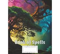 Book of Spells Composition Notebook - Tree of Life: Journal for Spell Writing, Tarot Readings, Moon Phases, Manifestation & Creative Expression | College Rule | 7.5" x 9.25" | 110 Pages