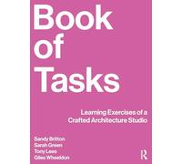 Book of Tasks: Learning Exercises of a Crafted Architecture Studio